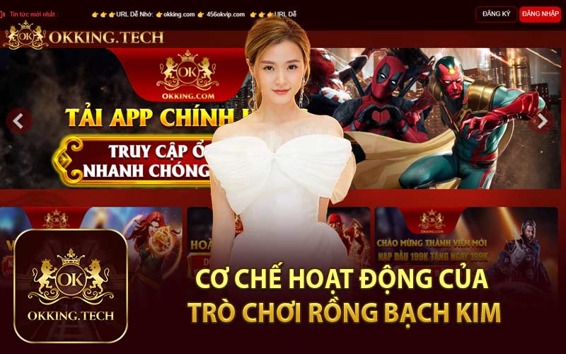 Cơ Chế Hoạt Động Của Trò Chơi Rồng Bạch Kim