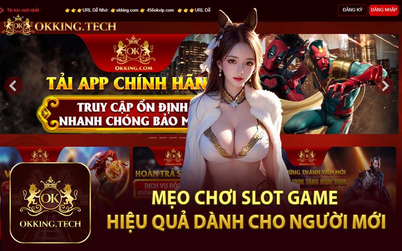 Mẹo Chơi Slot Game Hiệu Quả Dành Cho Người Mới