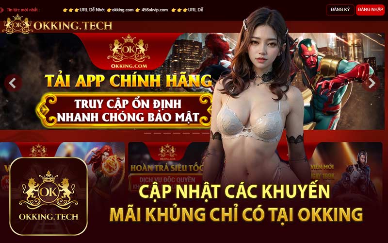 Cập nhật các khuyến mãi khủng chỉ có tại OKKING
